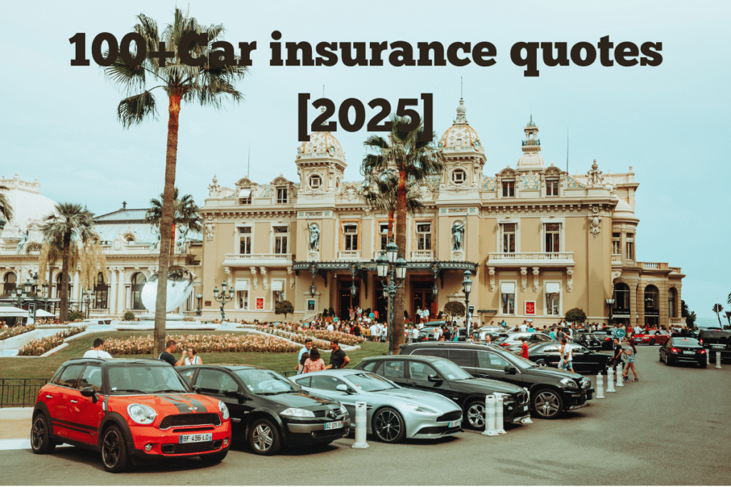 100+Car insurance quotes [2025]