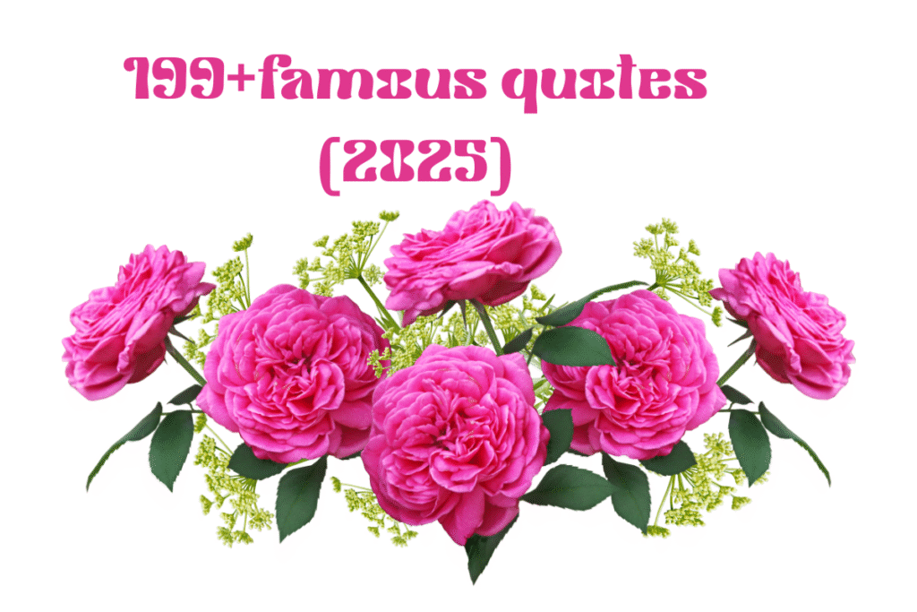 199+famous quotes [2025]