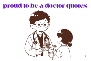 proud to be a doctor quotes