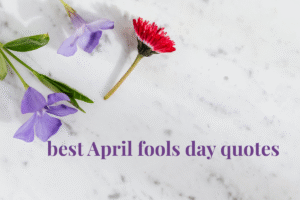 best April fools day quotes
