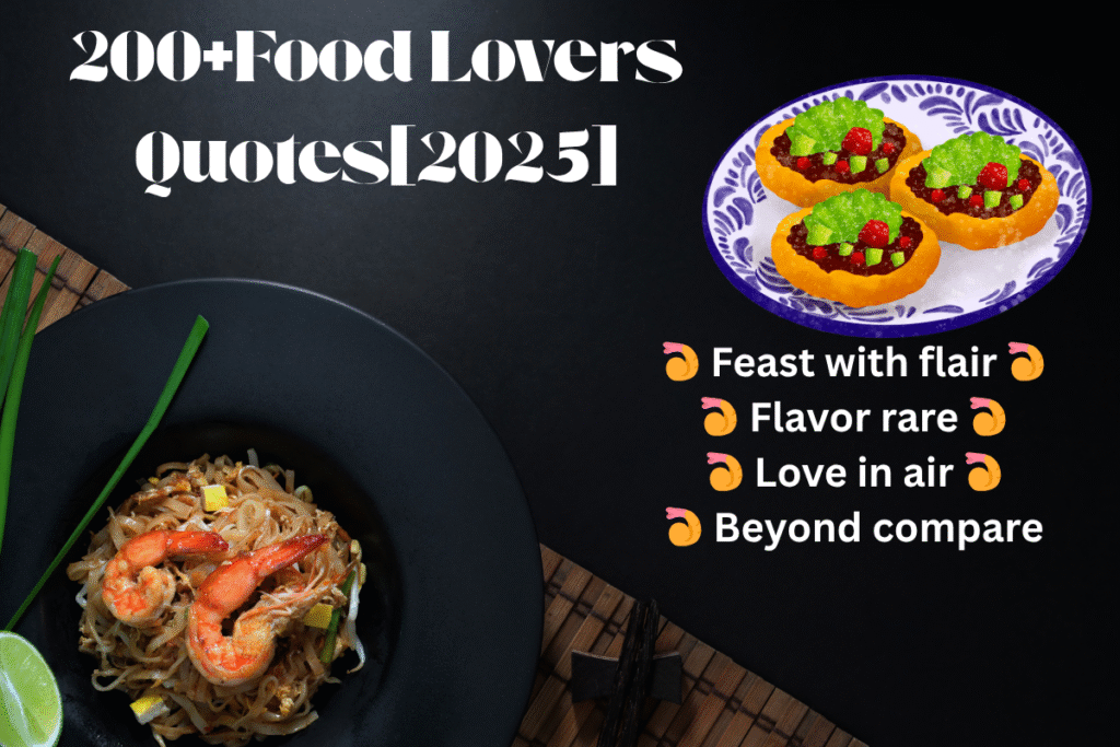 200+Food Lovers Quotes[2025]
