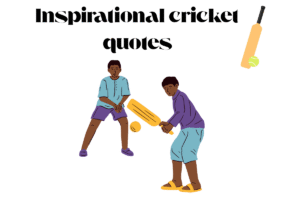 Inspirational cricket quotes