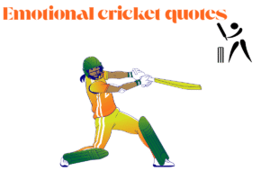 Emotional cricket quotes