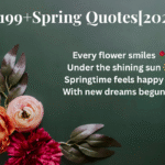 199+ Best Spring Quotes to Celebrate New Beginnings [2025]
