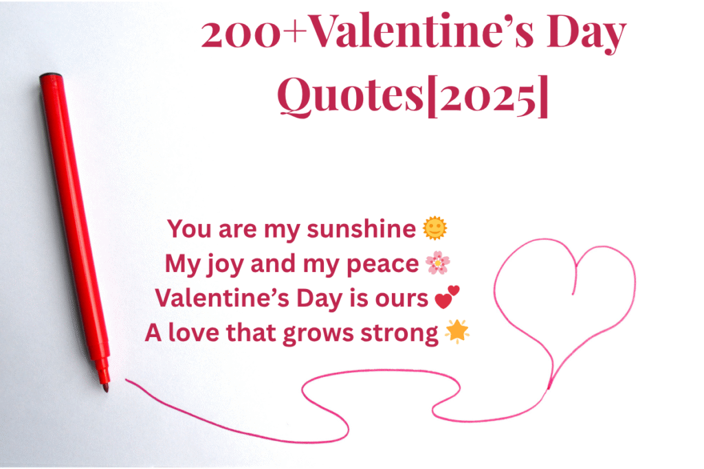 200+ Best Valentine’s Day Quotes About Love & Romance [2025]